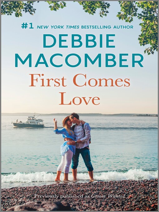 Title details for First Comes Love by Debbie Macomber - Wait list